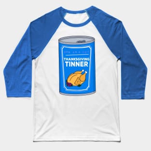 Thanksgiving Tinner Baseball T-Shirt